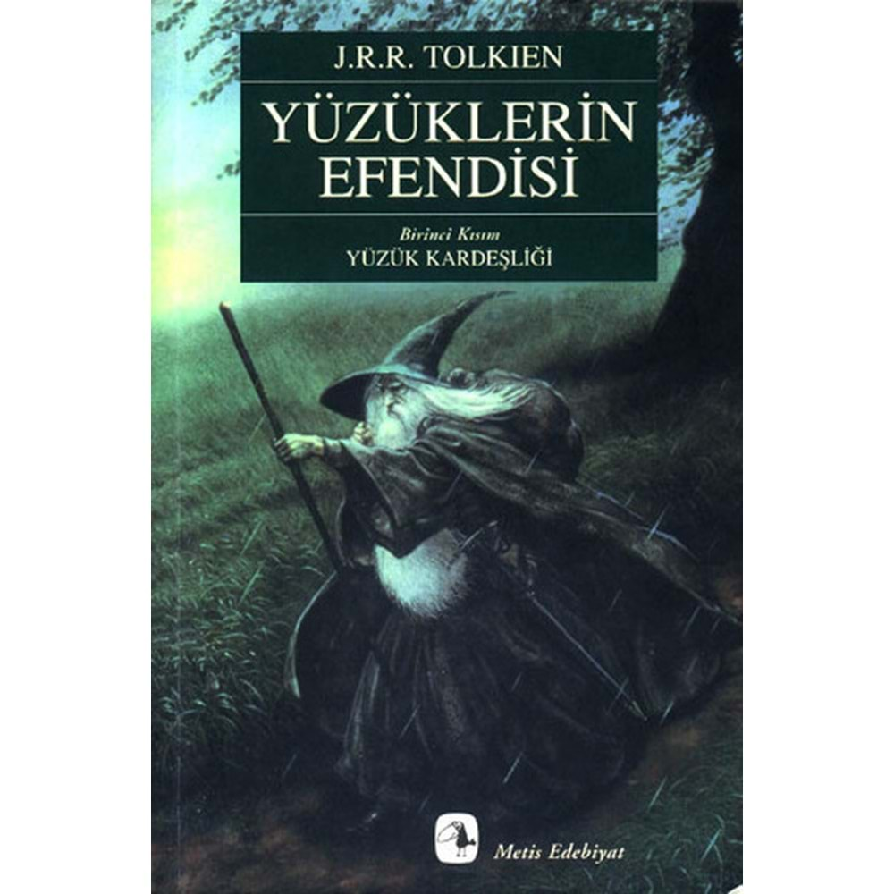 YÜZÜKLERİN EFENDİSİ 1. KISIM YÜZÜK KARDEŞLİĞİ- J.R.R. TOLKIEN- METİS