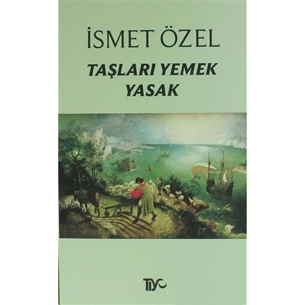 TAŞLARI YEMEK YASAK- İSMET ÖZEL- TİYO YAY