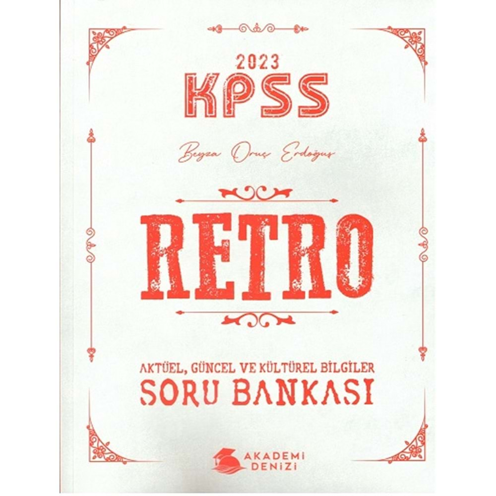 AKADEMİ DENİZİ KPSS RETRO AKTÜEL,GÜNCEL VE KÜLTÜREL BİLGİLER SORU BANKASI-2023