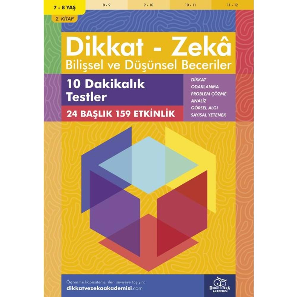 DİKKAT-ZEKA BİLİŞSEL VE DÜŞÜNSEL BECERİLER 2.KİTAP 7-8 YAŞ 10 DAKİKALIK TESTLER