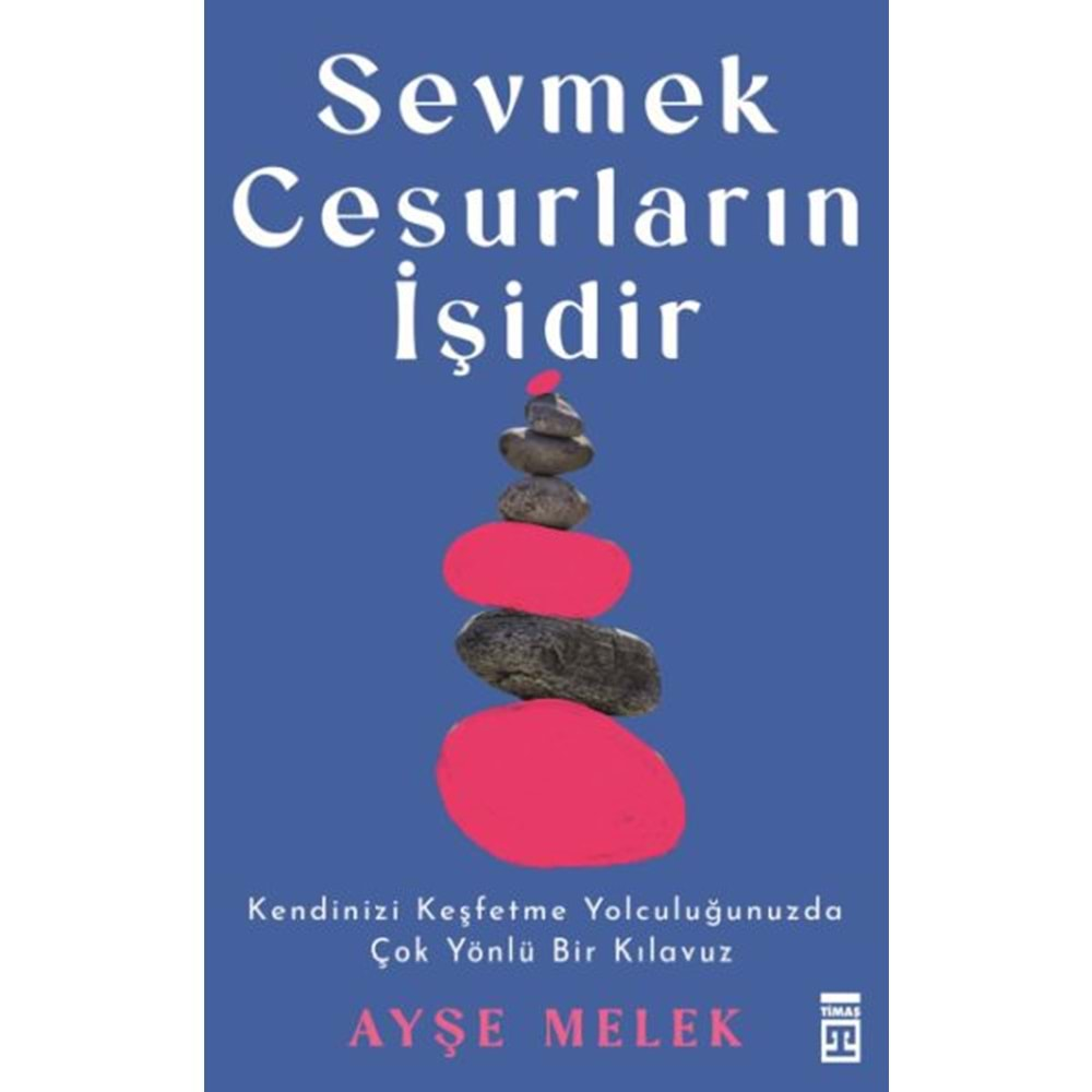 SEVMEK CESURLARIN İŞİDİR-AYŞE MELEK-TİMAŞ YAYINLARI