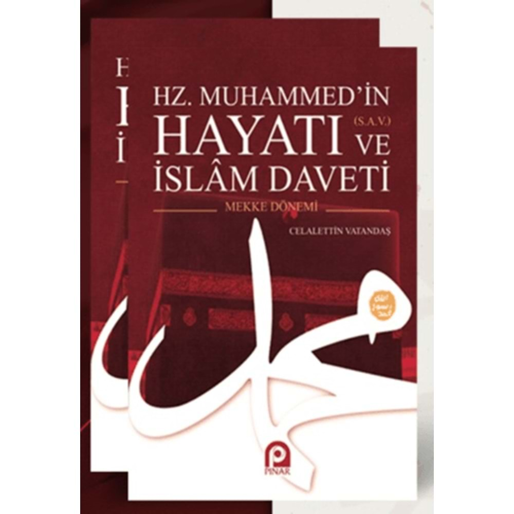 HZ. MUHAMMEDİN (S.A.V) HAYATI VE İSLAM DAVETİ MEKKE DÖNEMİ 2 CİLT-CELALEDDİN VATANDAŞ-PINAR YAYINLARI