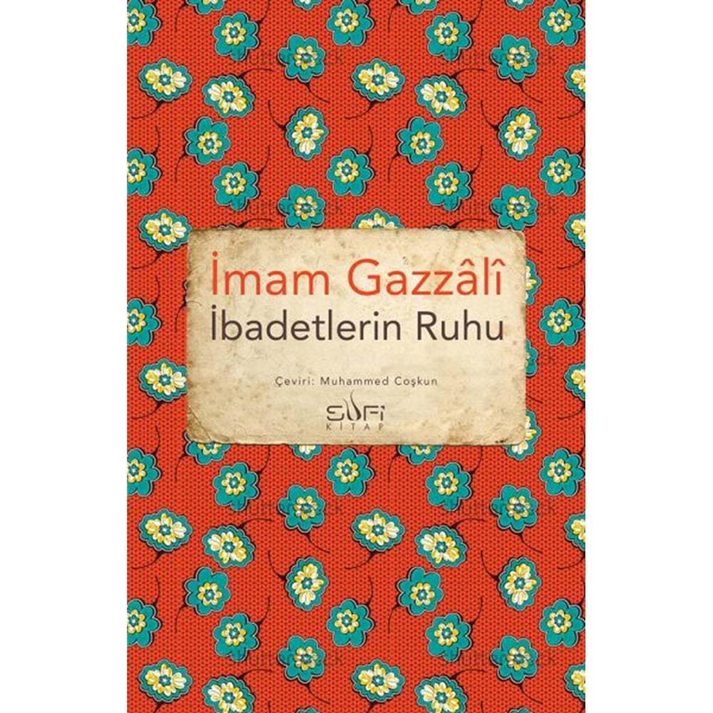 İBADETLERİN RUHU-İMAM GAZALİ-SUFİ KİTAP