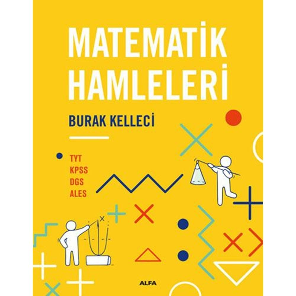 MATEMATİK HAMLELERİ-BURAK KELLECİ-ALFA YAYINLARI