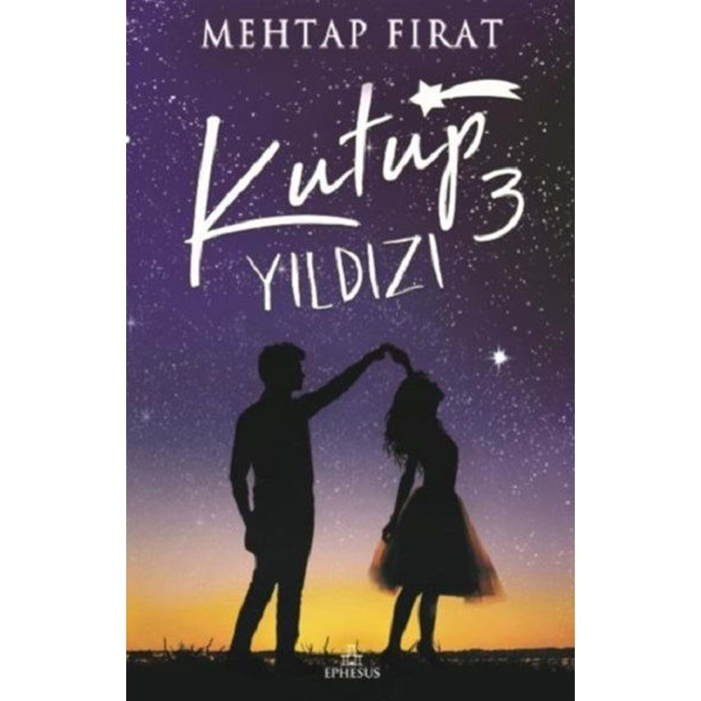 KUTUP YILDIZI-3-MEHTAP FIRAT-EPHESUS YAYINLARI