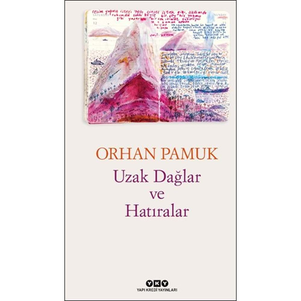 UZAK DAĞLAR VE HATIRALAR-ORHAN PAMUK-YAPI KREDİ YAYINLARI