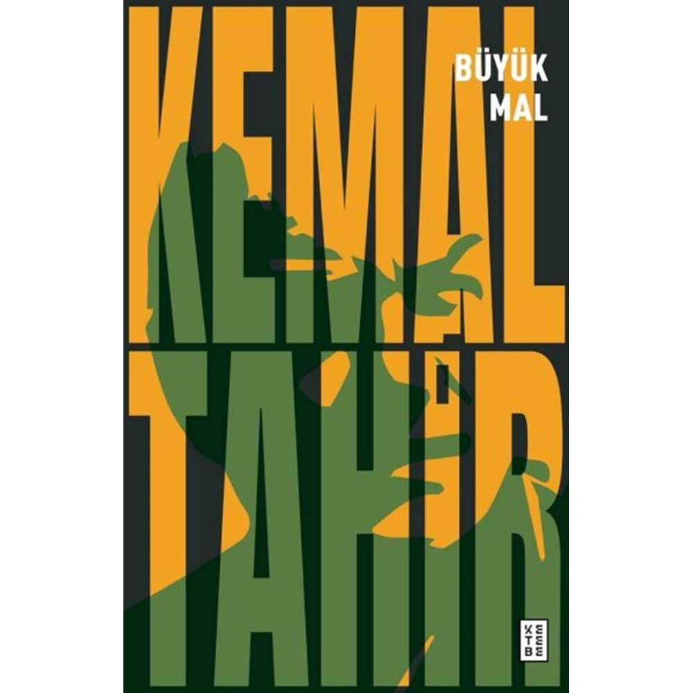 BÜYÜK MAL-KEMAL TAHİR-KETEBE YAYINLARI