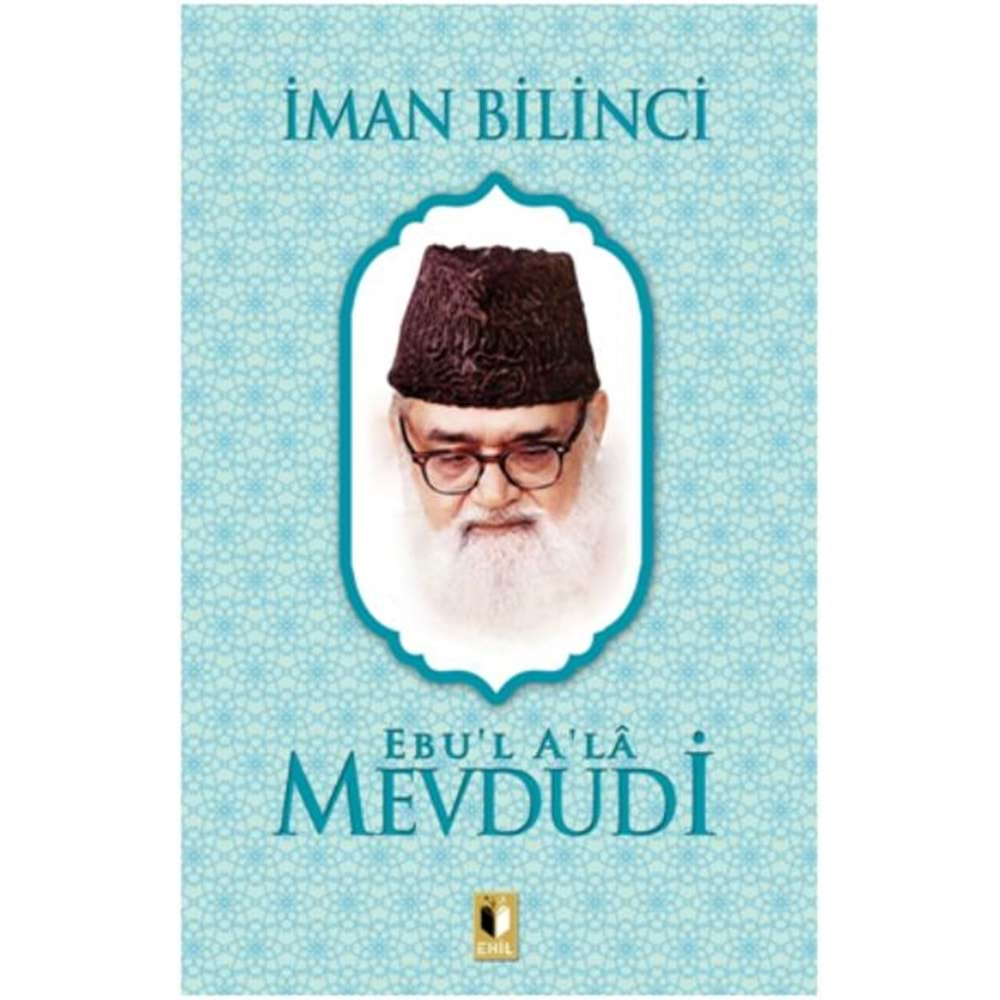 İMAN BİLİNCİ-MEVDUDİ-EHİL