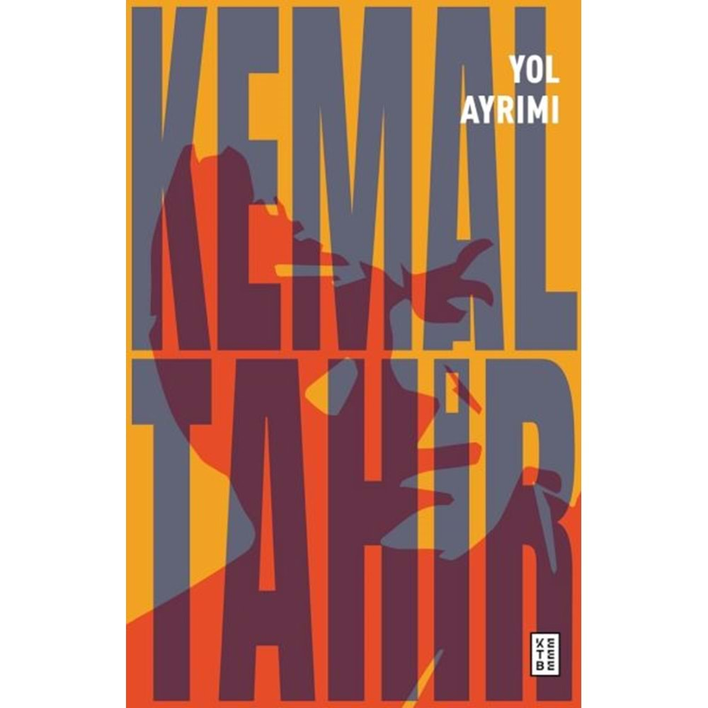 YOL AYRIMI-KEMAL TAHİR-KETEBE YAYINLARI