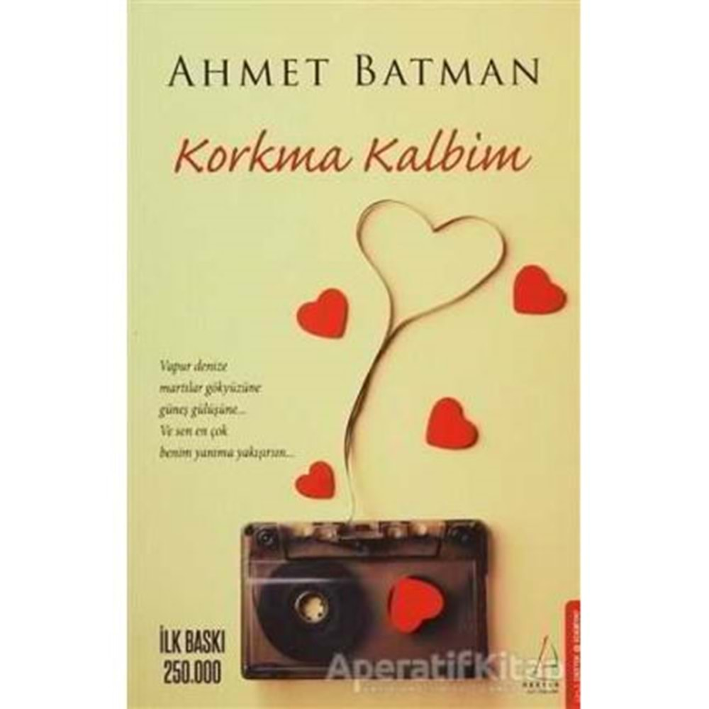 KORKMA KALBİM-AHMET BATMAN-DESTEK