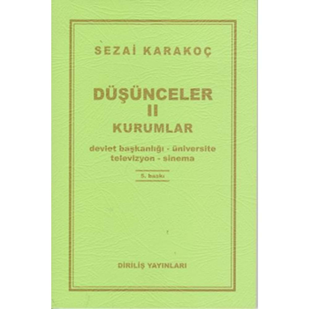 DÜŞÜNCELER 2 KURUMLAR- SEZAİ KARAKOÇ- DİRİLİŞ YAYINLARI