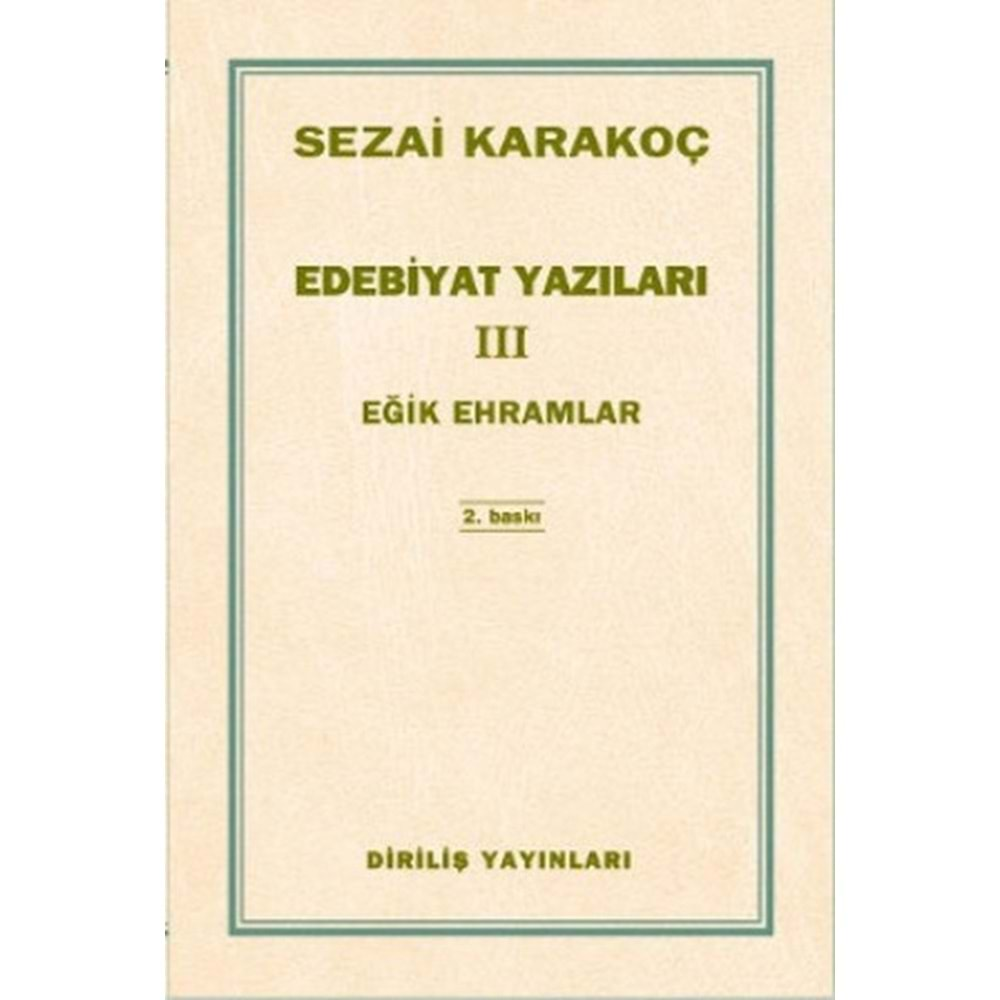 EDEBİYAT YAZILARI 3 EĞİK EHRAMLAR- SEZAİ KARAKOÇ-DİRİLİŞ