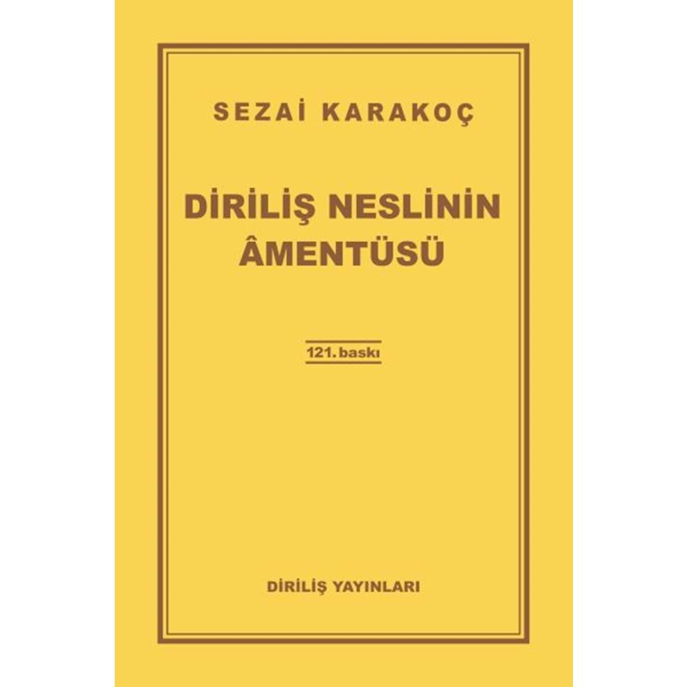 DİRİLİŞ NESLİNİN AMENTÜSÜ- SEZAİ KARAKOÇ- DİRİLİŞ YAYINLARI