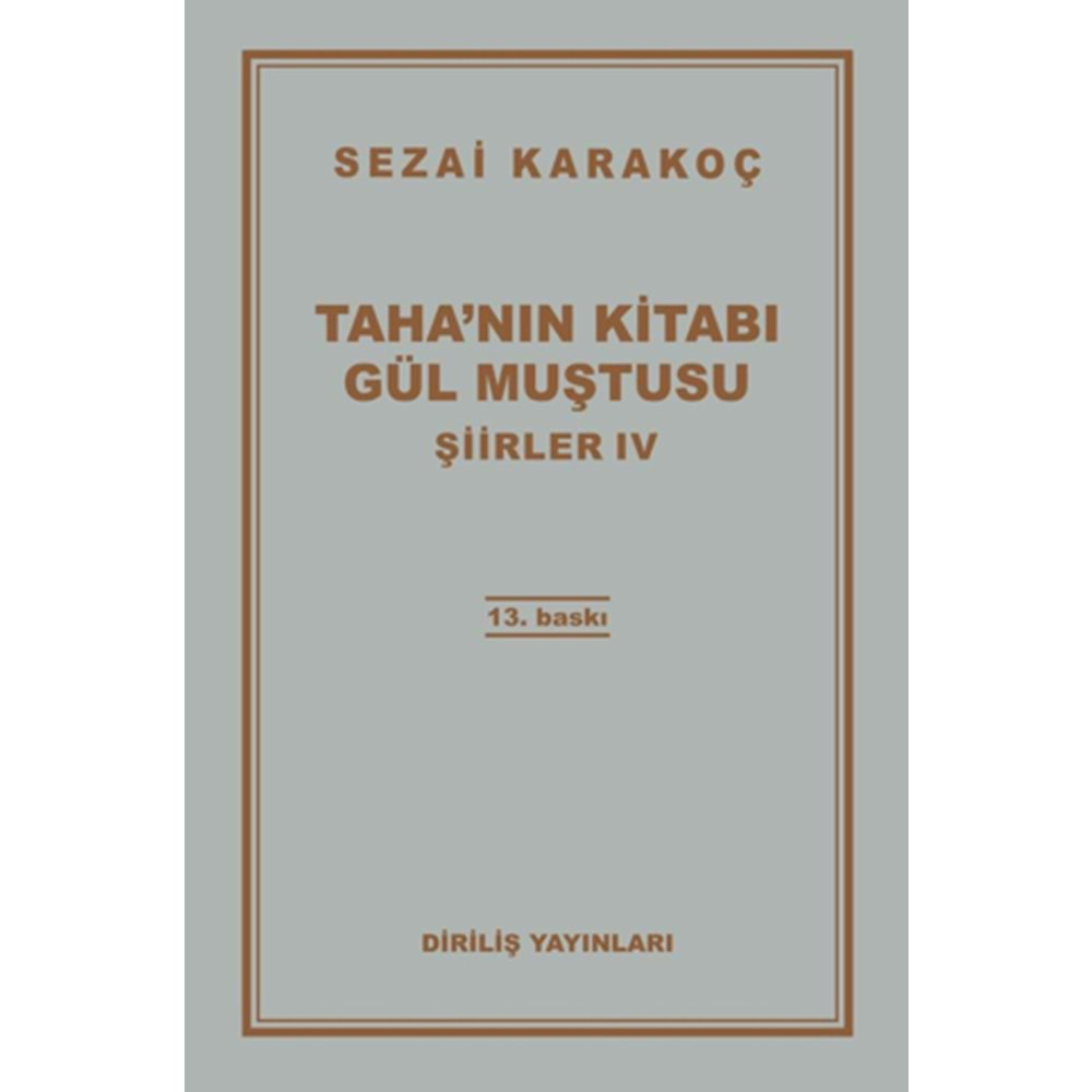 ŞİİRLER 4 TAHANIN KİTABI GÜL MUŞTUSU- SEZAİ KARAKOÇ- DİRİLİŞ YAYINLARI