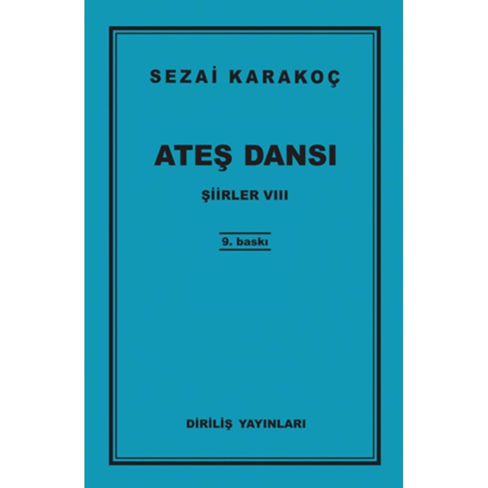 ATEŞ DANSI ŞİİRLER 8- SEZAİ KARAKOÇ- DİRİLİŞ