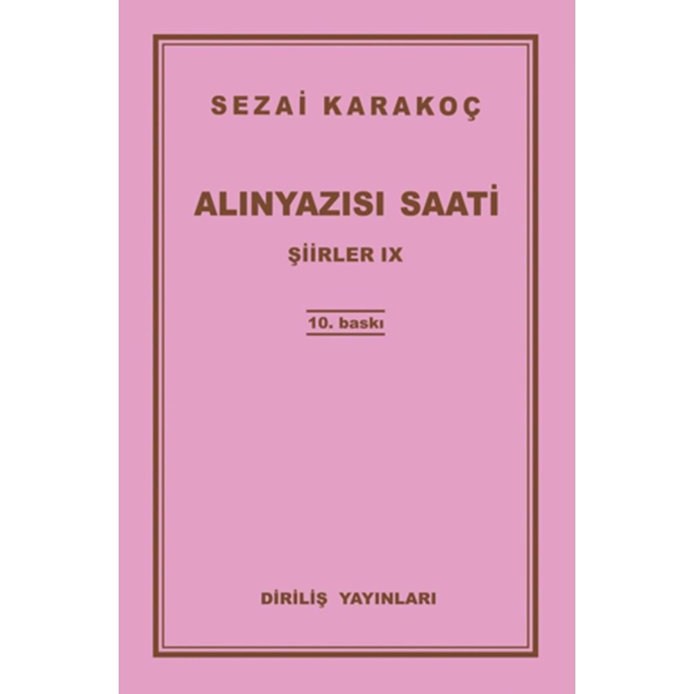 ALINYAZISI SAATİ ŞİİRLER IX-SEZAİ KARAKOÇ-DİRİLİŞ YAYINLARI