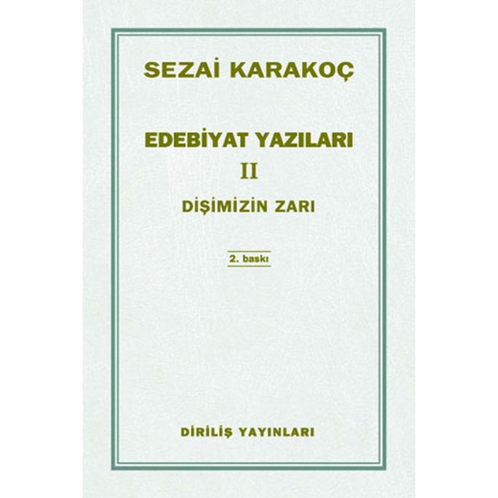 EDEBİYAT YAZILARI 2 DİŞİMİZİN ZARI - SEZAİ KARAKOÇ- DİRİLİŞ