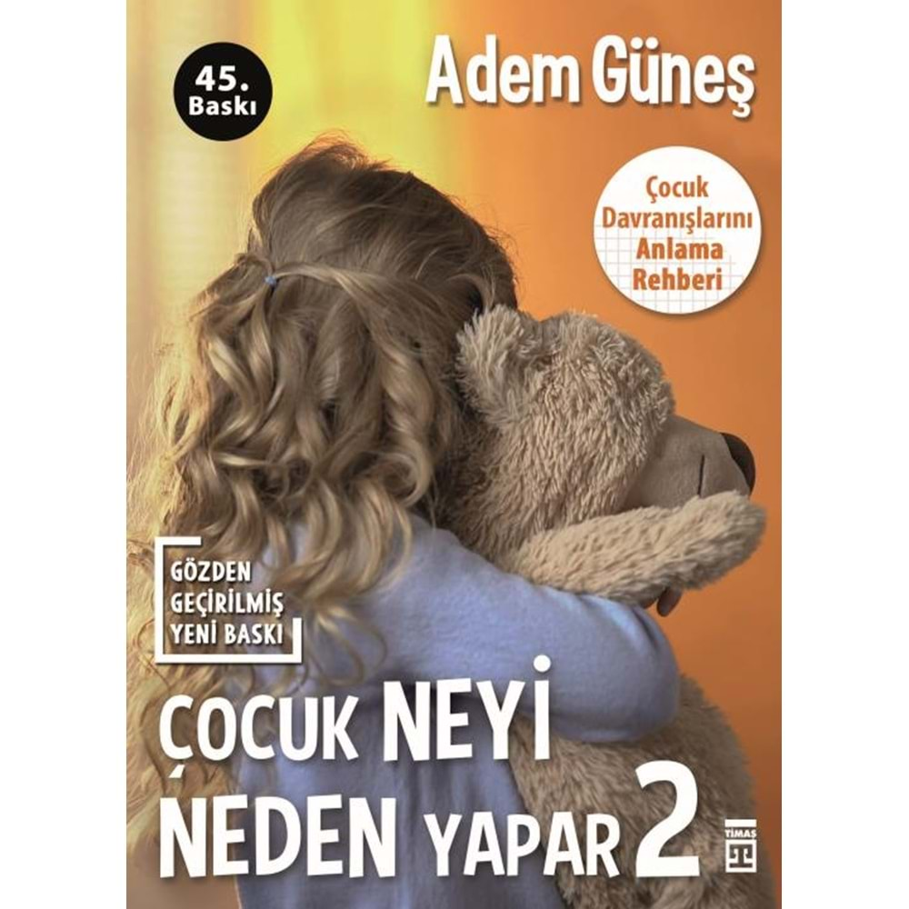 ÇOCUK NEYİ NEDEN YAPAR-2-ADEM GÜNEŞ-TİMAŞ YAYINLARI