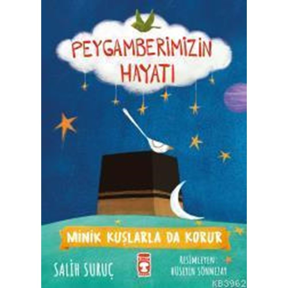 MİNİK KUŞLARLA DA KORUR-PEYGAMBERİMİZİN HAYATI-SALİH SURUÇ-TİMAŞ ÇOCUK