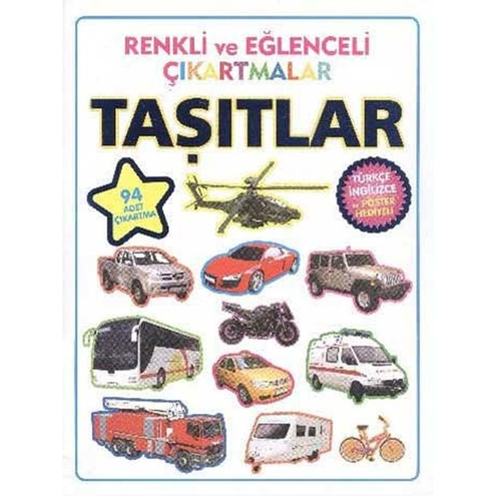 RENKLİ VE EĞLENCELİ ÇIKARTMALAR-TAŞITLAR PARILTI YAYINCILIK