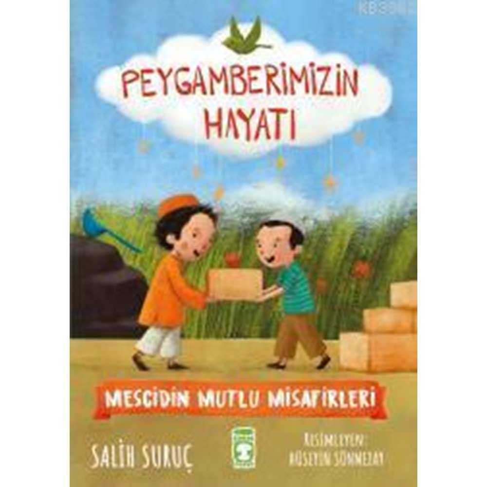 MESCİDİN KUTLU MİSAFİRLERİ-PEYGAMBERİMİZİN HAYATI-SALİH SURUÇ-TİMAŞ ÇOCUK