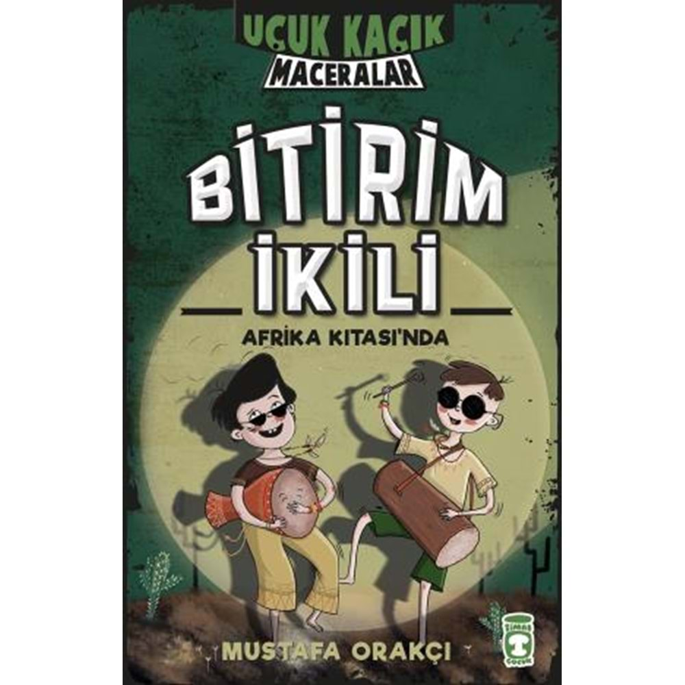 BİTİRİM İKİLİ AFRİKA KITASINDA-UÇUK KAÇIK MACERALAR 3-MUSTAFA ORAKÇI-TİMAŞ