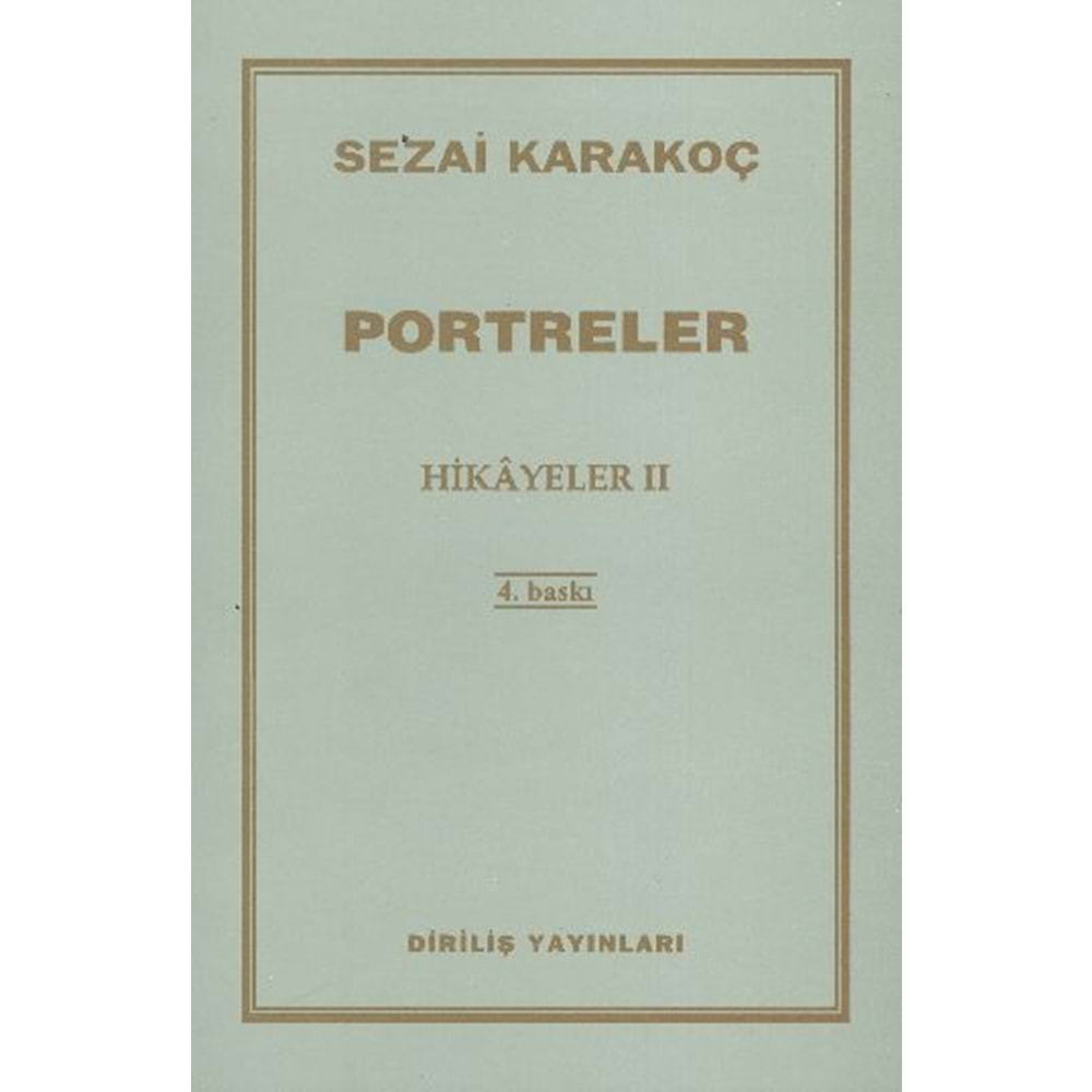 PORTRELER HİKAYELER 2-SEZAİ KARAKOÇ-DİRİLİŞ YAYINLARI