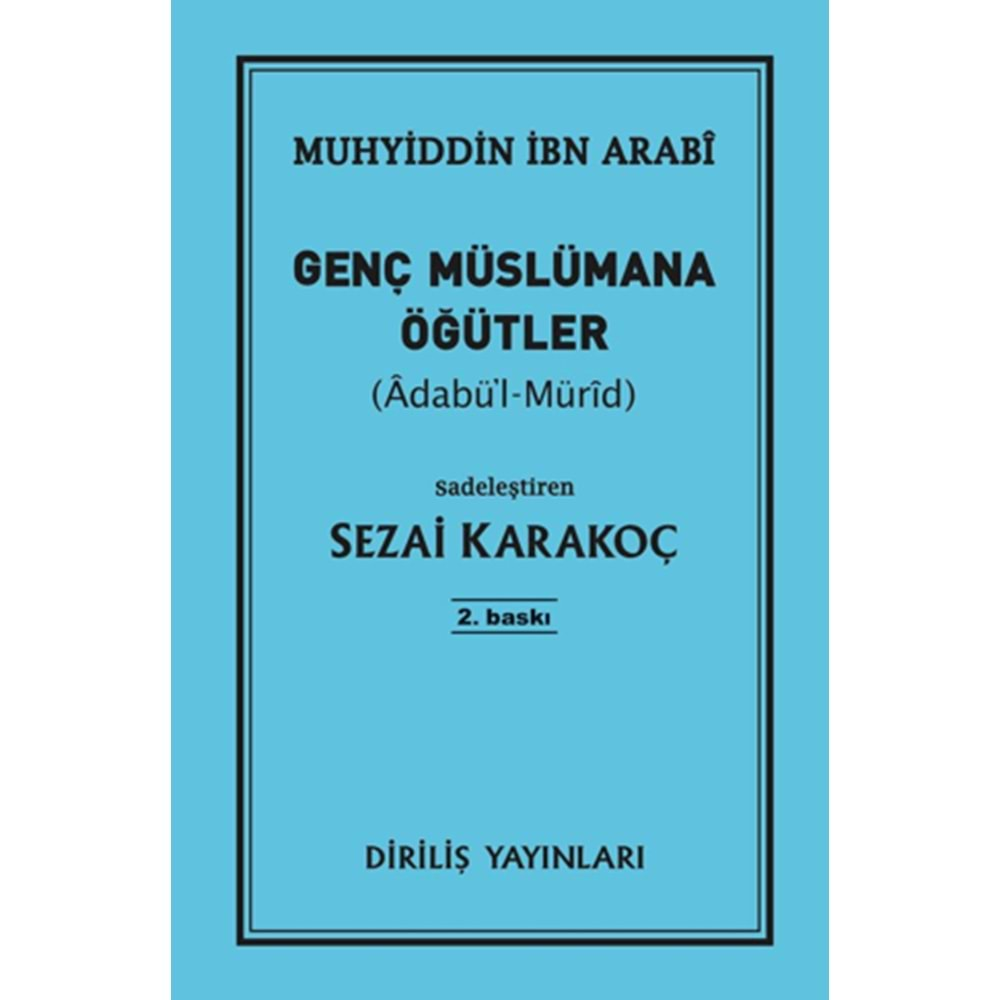 GENÇ MÜSLÜMANLARA ÖĞÜTLER (ADABÜL-MÜRİD)-SEZAİ KARAKOÇ-DİRİLİŞ YAYINLARI