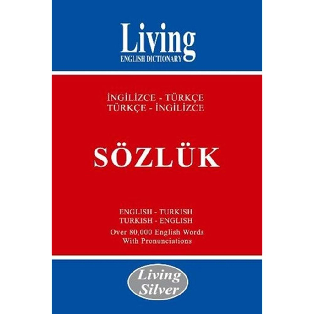 LİVİNG SİLVER İNGİLİZCE-TÜRKÇE TÜRKÇE-İNGİLİZCE SÖZLÜK