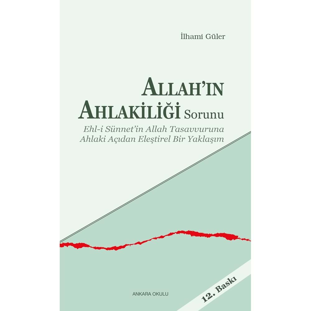 ALLAHIN AHLAKİLİĞİ SORUNU-İLHAMİ GÜLER-ANKARA OKULU YAY