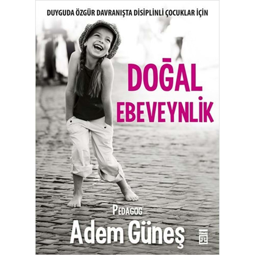 DOĞAL EBEVEYNLİK ADEM GÜNEŞ TİMAŞ YAYINLARI