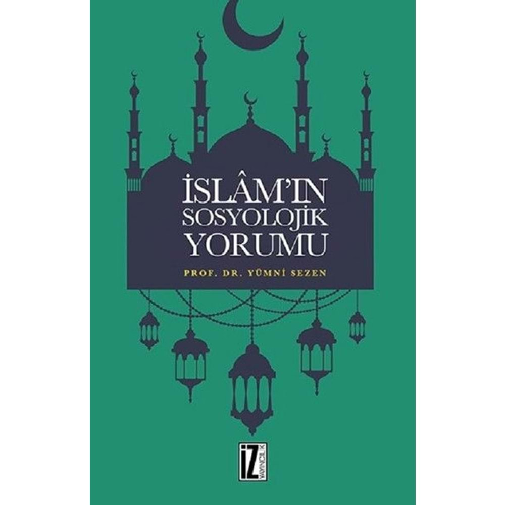 İSLAMIN SOSYOLOJİK YORUMU-YÜMNİ SEZEN-İZ