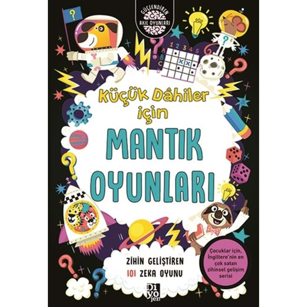 KÜÇÜK DAHİLER MANTIK OYUNLARI-GRETH MOORE-DİYOJEN YAYINCILIK