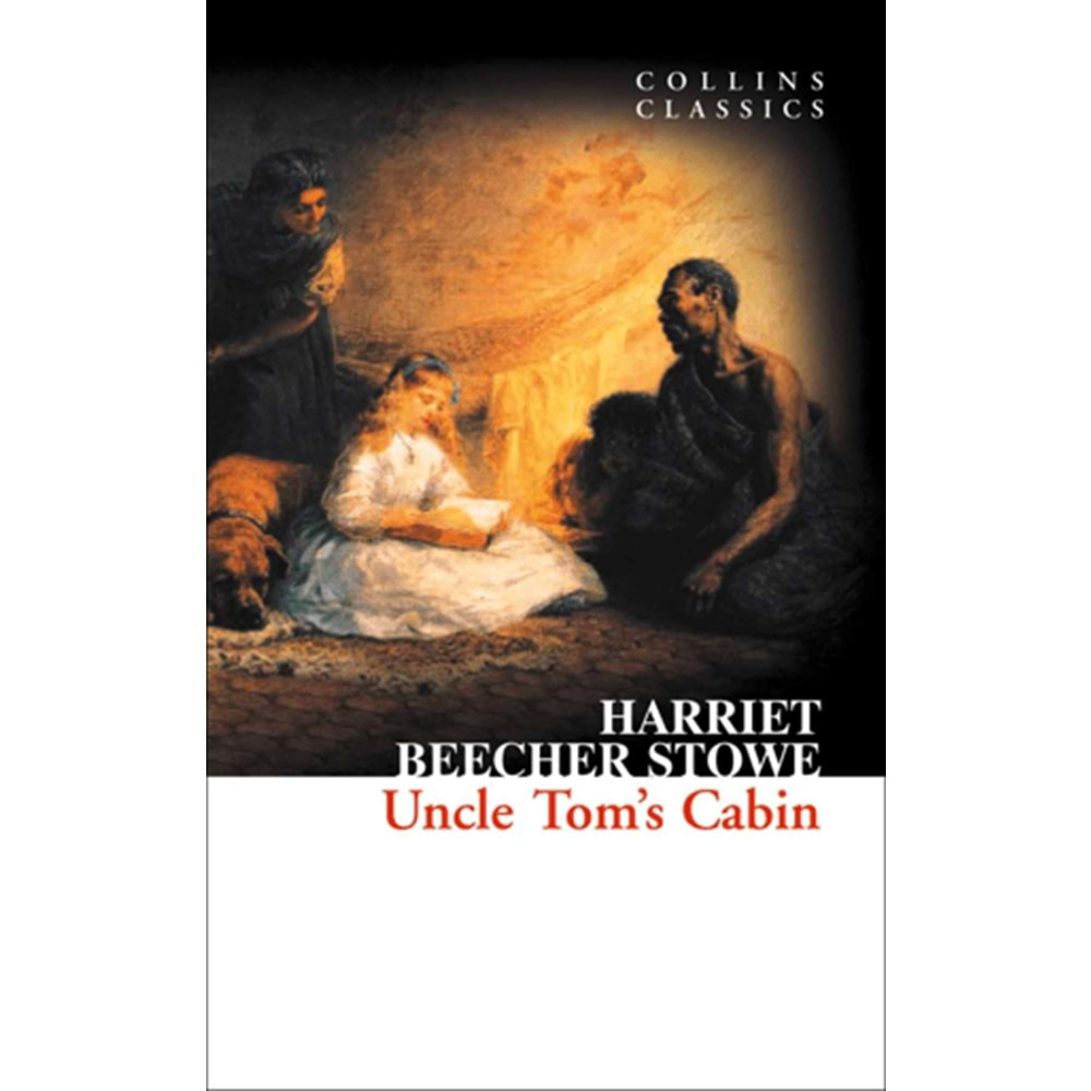 UNCLE TOMS CABİN (COLLİNS CLASSİCS)-HARRIET BEECHER STOWE-HARPERCOLLİNS