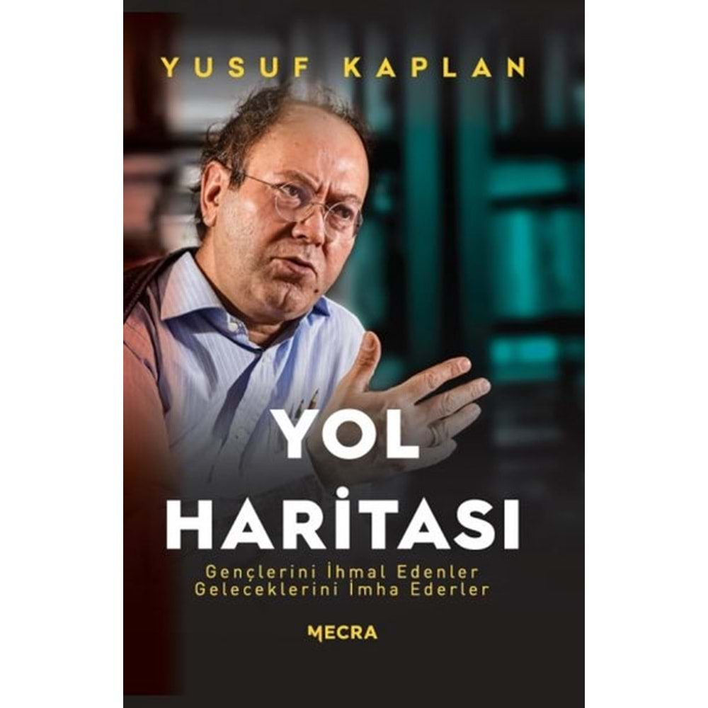 YOL HARİTASI-YUSUF KAPLAN-MECRA KİTAP