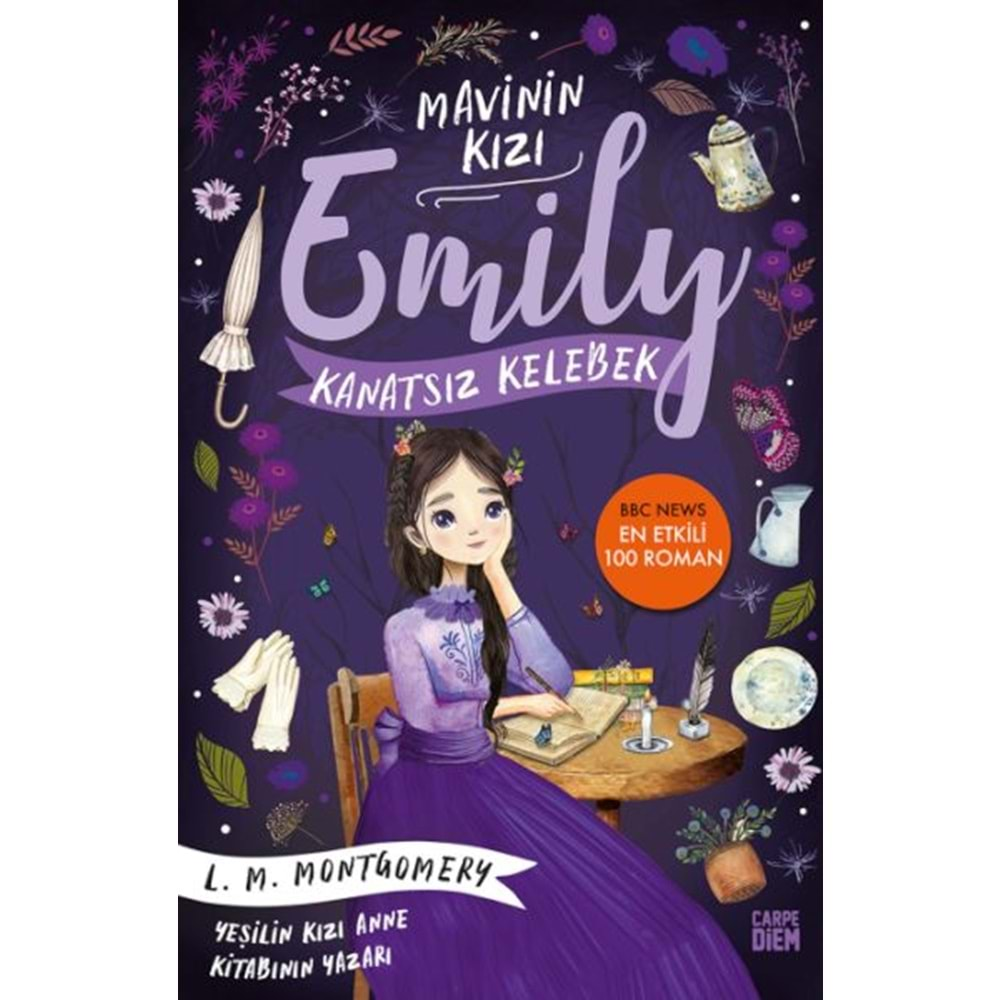 KANATSIZ KELEBEK MAVİNİN KIZI EMİLY-LUCY MAUD MONTGOMERY-CARPE DİEM KİTAPLAR