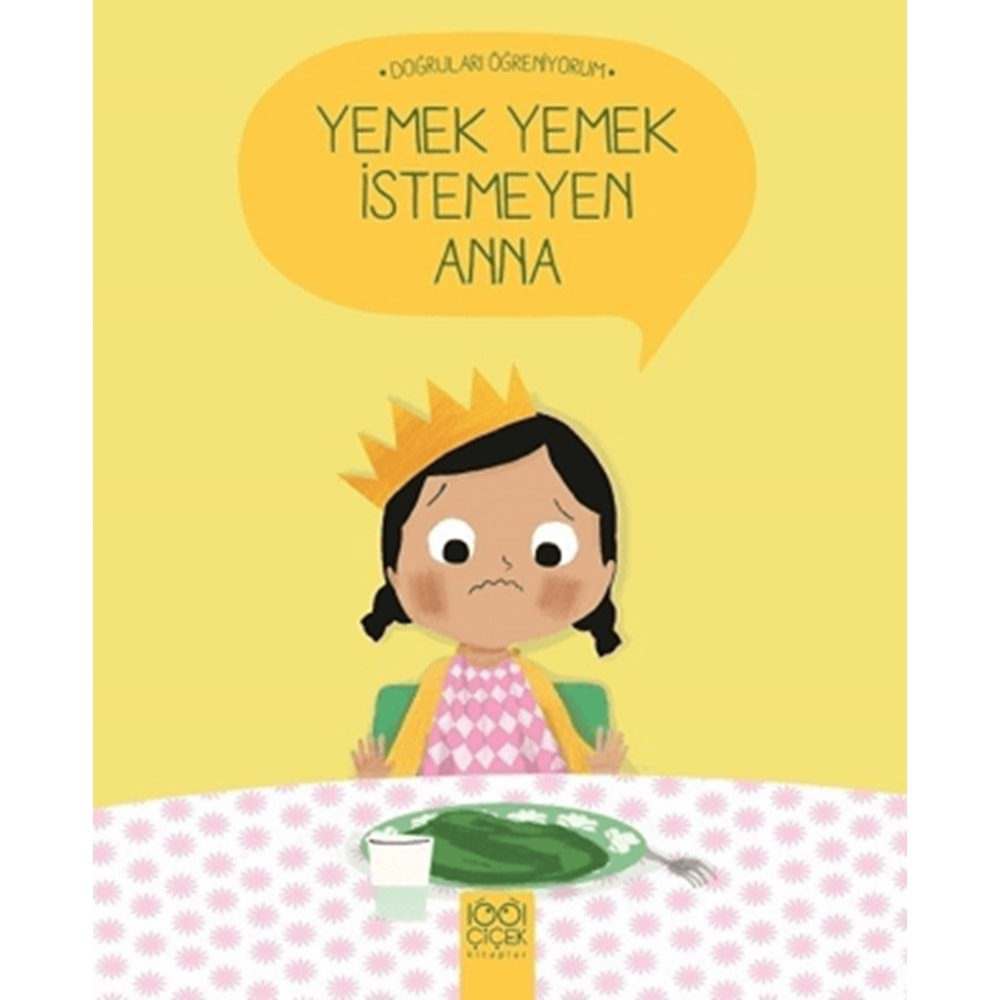 YEMEK YEMEK İSTEMEYEN ANNA-NADİNE BRUN-COSME-1001 ÇİÇEK KİTAPLAR