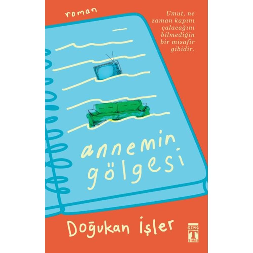 ANNEMİN GÖLGESİ-DOĞUKAN İŞLER-GENÇ TİMAŞ YAYINLARI