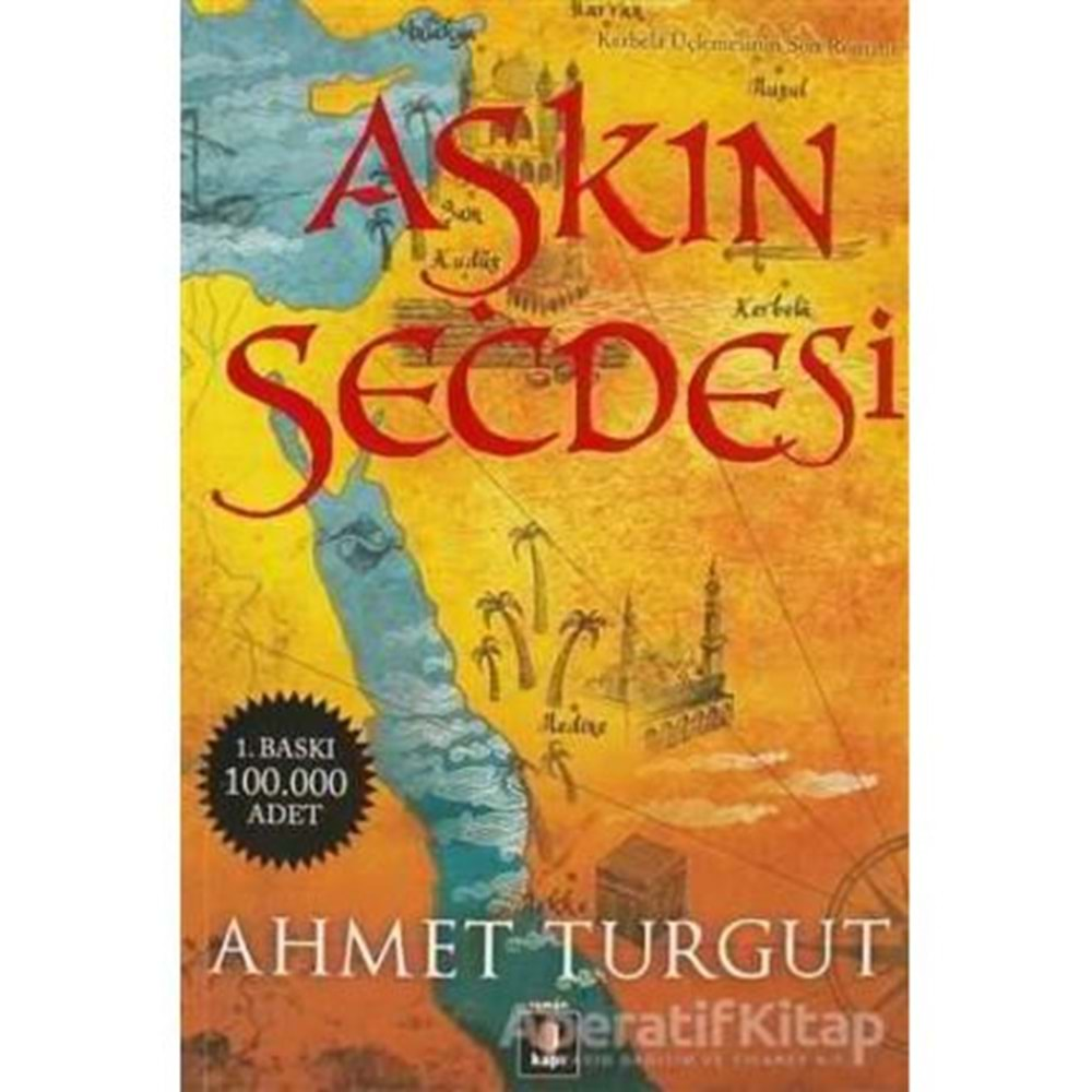 AŞKIN SECDESİ - AHMET TURGUT - KAPI YAYINLARI