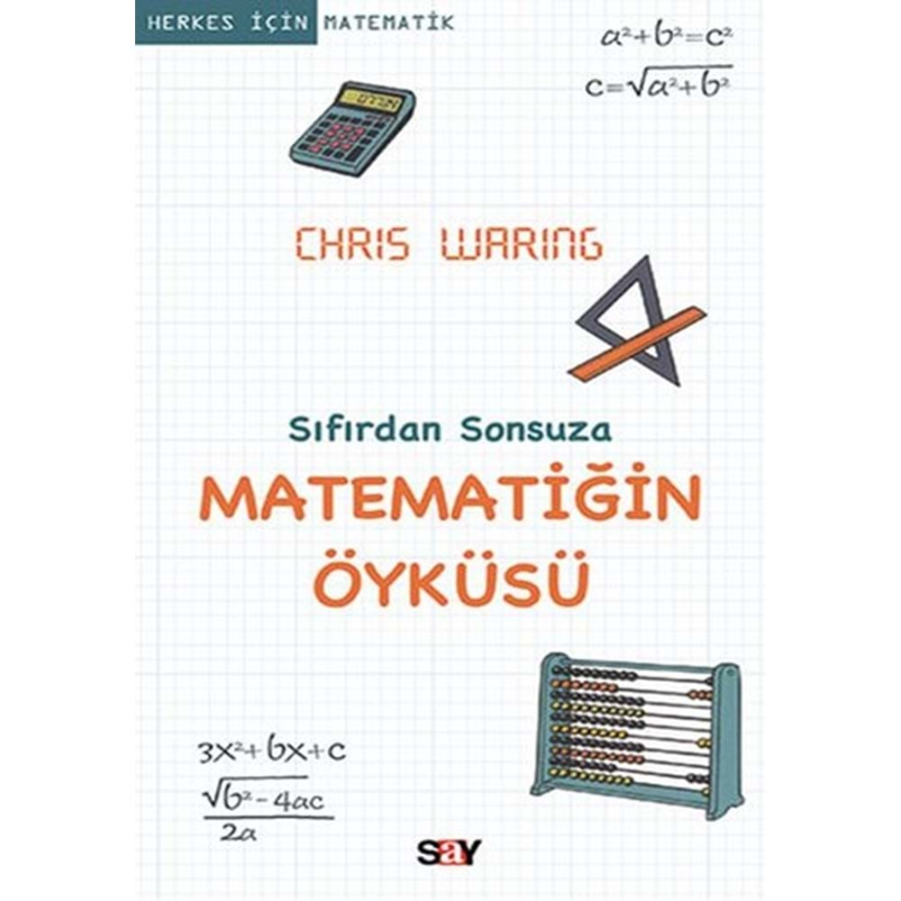 SIFIRDAN SONSUZA MATEMATİĞİN ÖYKÜSÜ-CHRIS WARING-SAY YAYINLARI