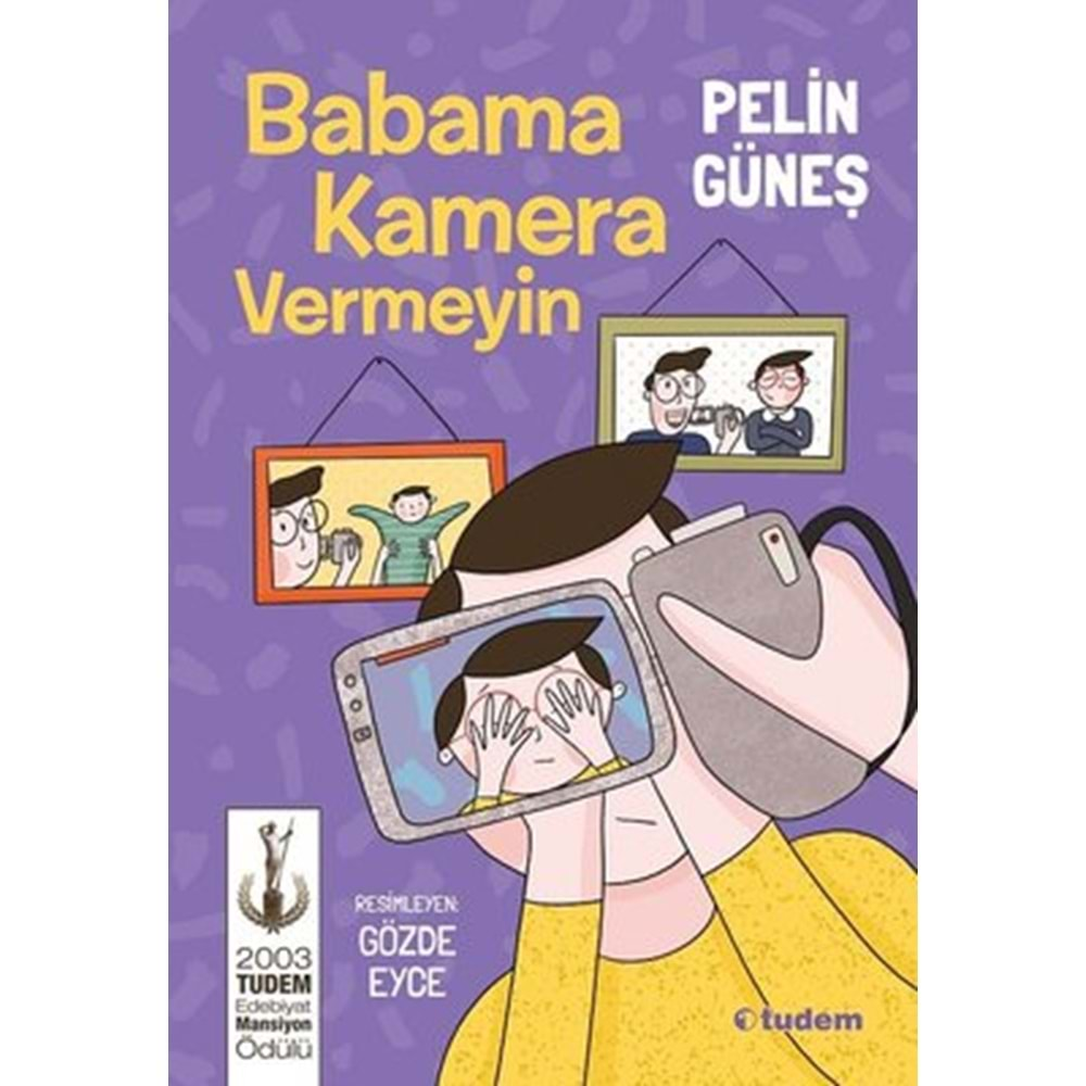 BABAMA KAMERA VERMEYİN - PELİN GÜNEŞ - TUDEM