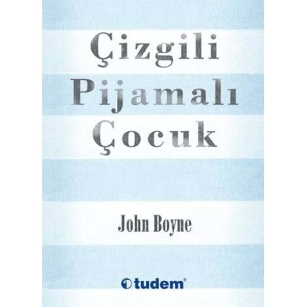 ÇİZGİLİ PİJAMALI ÇOCUK - JOHN BOYNE - TUDEM