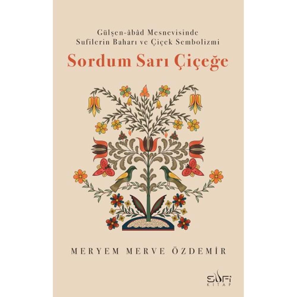 SORDUM SARI ÇİÇEĞE-MERYEM MERVE ÖZDEMİR-SUFİ KİTAP