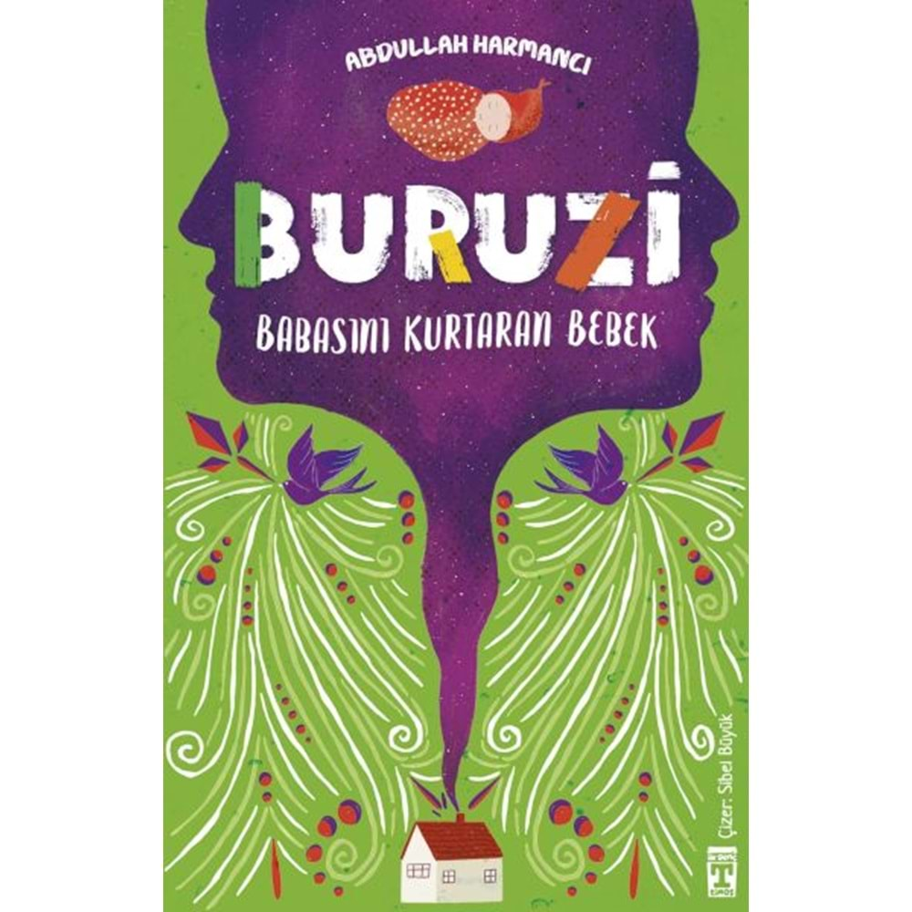 BURUZİ BABASINI KURTARAN BEBEK-ABDULLAH HARMANCI-GENÇ TİMAŞ YAYINLARI