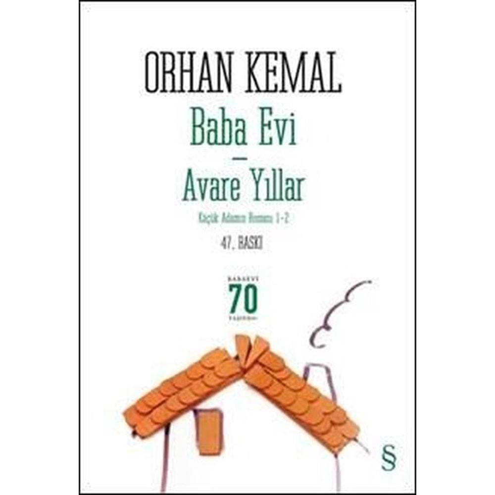 BABA EVİ AVARE YILLAR - ORHAN KEMAL - EVEREST YAY.