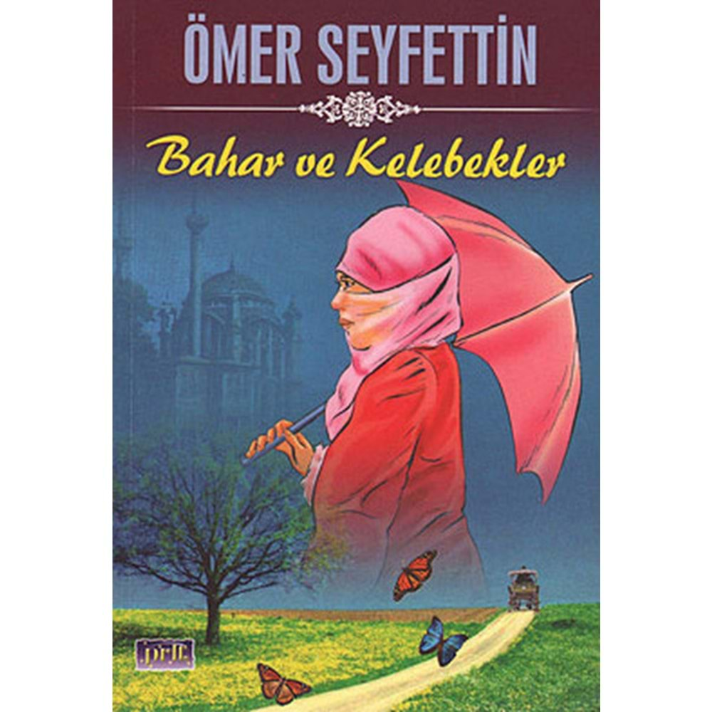 BAHAR VE KELEBEKLER- ÖMER SEYFETTİN- PARILTI