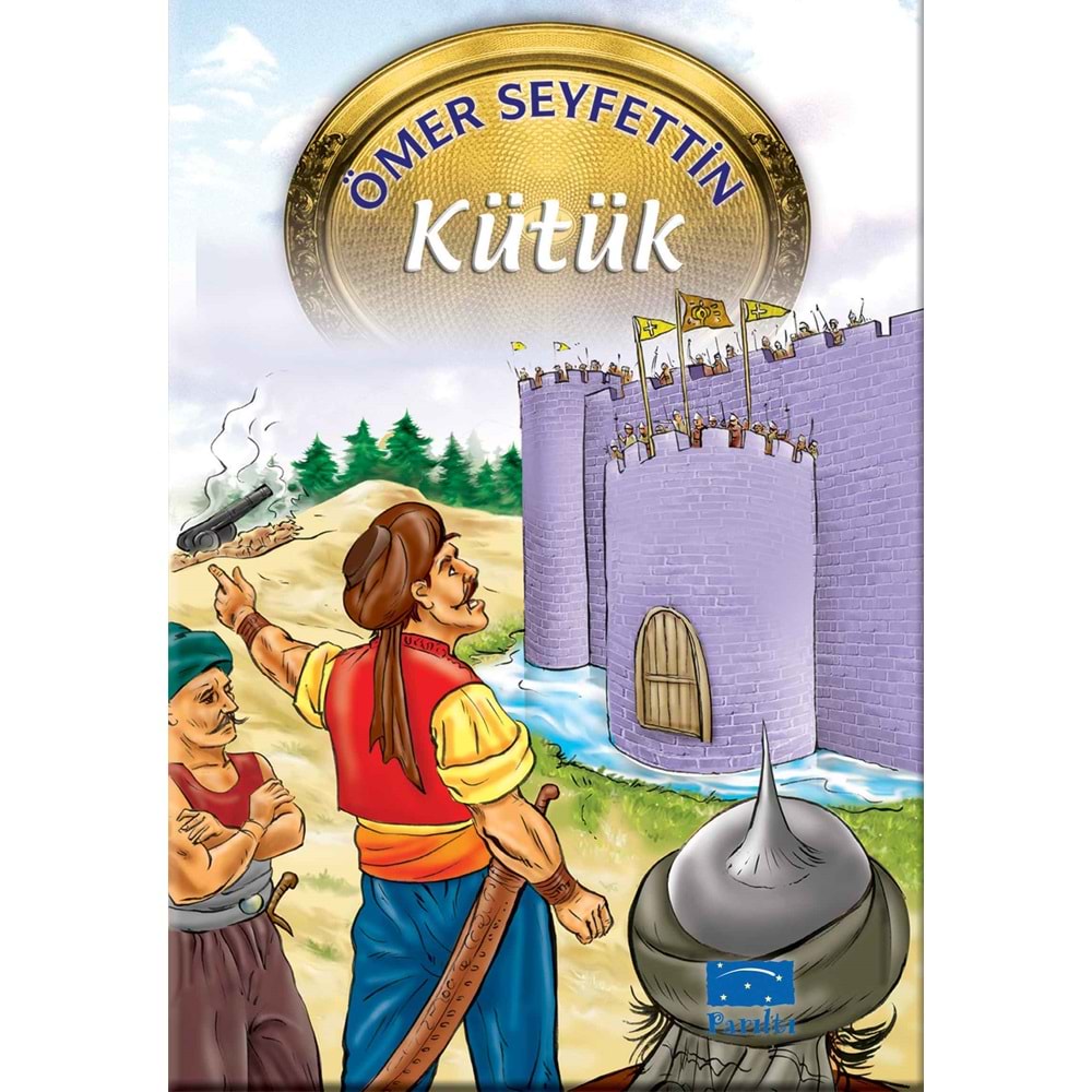 KÜTÜK- ÖMER SEYFETTİN- PIRILTI YAYINLARI