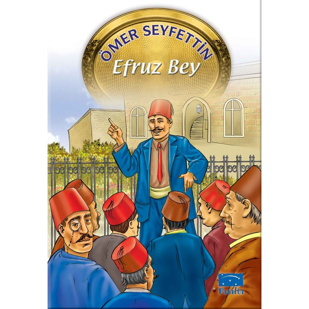 EFRUZ BEY-ÖMER SEYFETTİN-PIRILTI YAYINCILIK