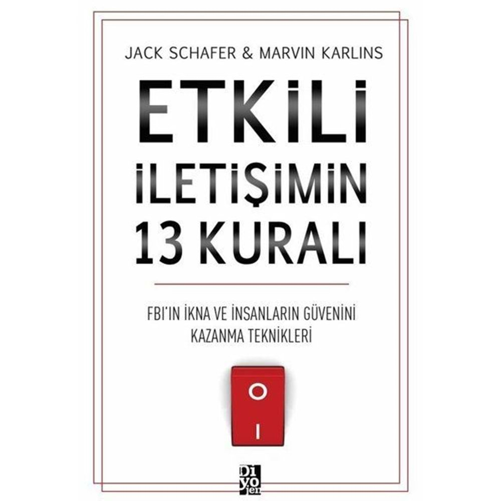 ETKİLİ İLETİŞİMİN 13 KURALI-JACK SCHAFER-MARVIN KARLINS-DİYOJEN YAYINCILIK