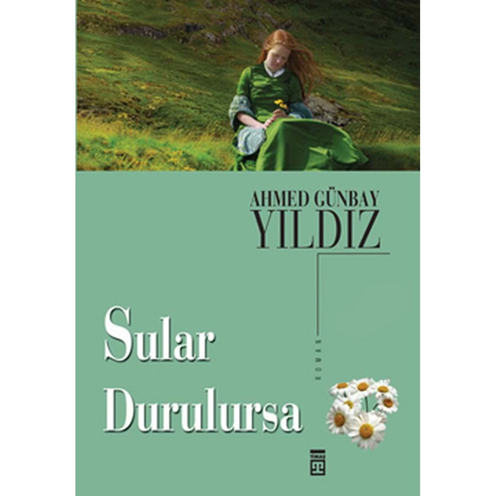 SULAR DURULURSA AHMED GÜNBAY YILDIZ TİMAŞ YAY